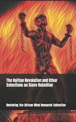 The Haitian Revolution and Other Selections on ... B0BNV17TGR Book Cover