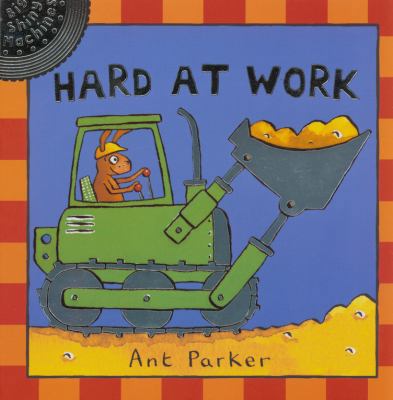 Hard at Work. Ant Parker 0753417057 Book Cover