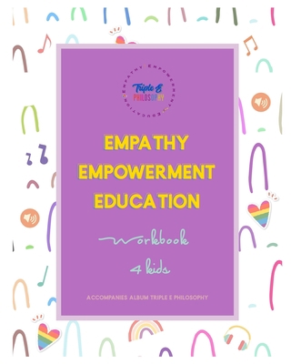 TRIPLE E PHILOSOPHY activity workbook: Empathy ... 1715698061 Book Cover