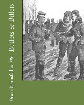 Bullets & Billets 1530843901 Book Cover