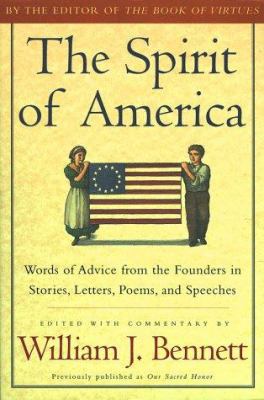 The Spirit of America: Words of Advice from the... 0684847949 Book Cover