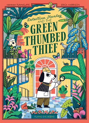 Detective Stanley and the Green Thumbed Thief (... 1838749640 Book Cover