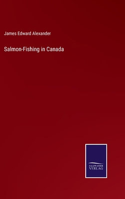 Salmon-Fishing in Canada 337510197X Book Cover