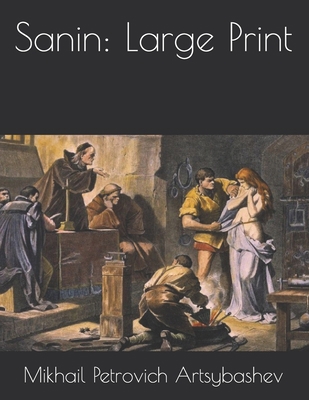 Sanin: Large Print 1650266995 Book Cover