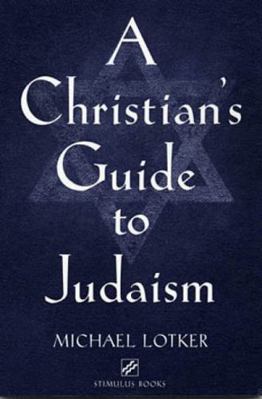 A Christian's Guide to Judaism: Stimulus Books 0809142325 Book Cover