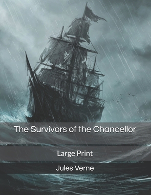 The Survivors of the Chancellor: Large Print 1708735941 Book Cover