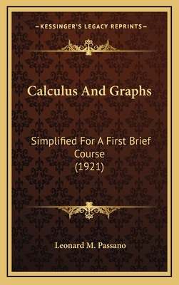 Calculus and Graphs: Simplified for a First Bri... 1164249258 Book Cover