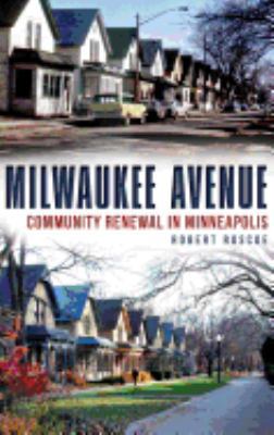 Milwaukee Avenue: Community Renewal in Minneapolis 1540209946 Book Cover