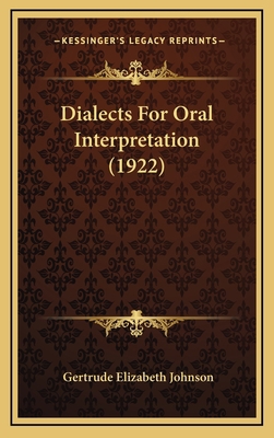 Dialects for Oral Interpretation (1922) 1164343483 Book Cover