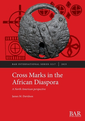 Cross Marks in the African Diaspora: A North Am... 1407362534 Book Cover