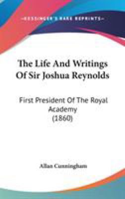 The Life And Writings Of Sir Joshua Reynolds: F... 1437409873 Book Cover