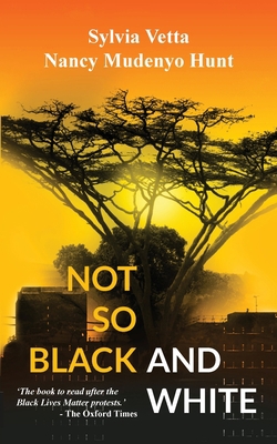 Not so Black and White 0995543526 Book Cover