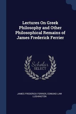 Lectures On Greek Philosophy and Other Philosop... 1376436647 Book Cover