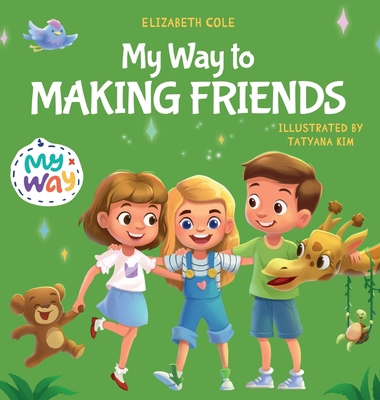My Way to Making Friends 1957457120 Book Cover