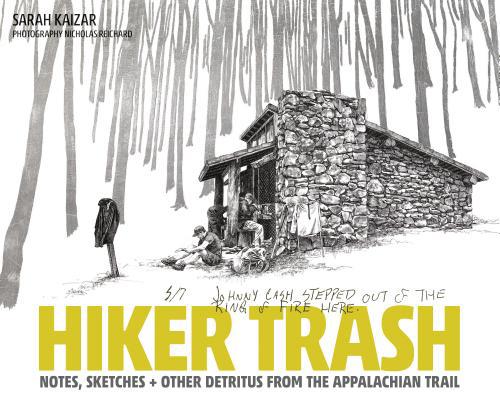 Hiker Trash: Notes, Sketches, and Other Detritu... 1680512188 Book Cover