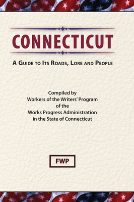 Connecticut: A Guide To Its Roads, Lore and People 1878592432 Book Cover