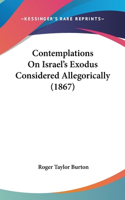 Contemplations On Israel's Exodus Considered Al... 1436922984 Book Cover