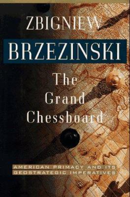 The Grand Chessboard: American Primacy and Its ... 0465027253 Book Cover