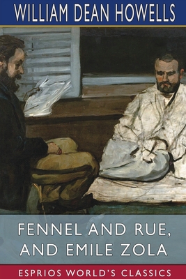 Fennel and Rue, and Emile Zola (Esprios Classics)            Book Cover