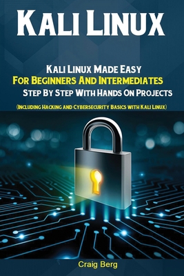 Kali Linux: Kali Linux Made Easy For Beginners ... 1951737180 Book Cover