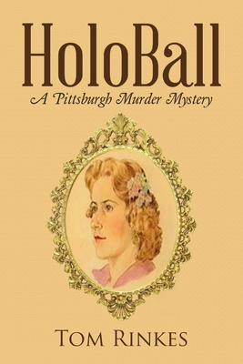 HoloBall: A Pittsburgh Murder Mystery 1483452433 Book Cover