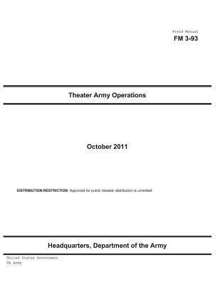 Field Manual FM 3-93 Theater Army Operations Oc... 1479237167 Book Cover