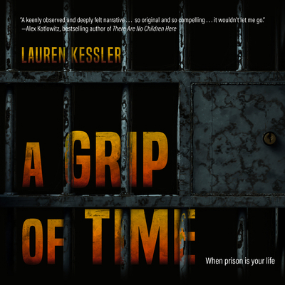 A Grip of Time: When Prison Is Your Life 1684416043 Book Cover