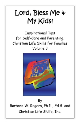 Lord, Bless Me & My Kids!: Volume 3 1662859171 Book Cover