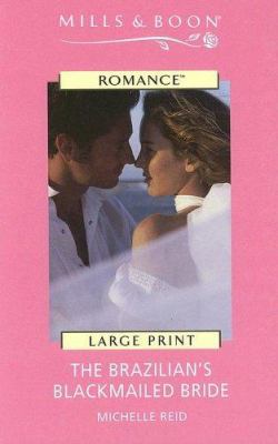The Brazilian's Blackmailed Bride (Mills & Boon... [Large Print] 0263189317 Book Cover