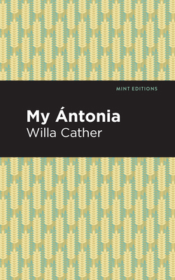 My Ántonia 1513221094 Book Cover