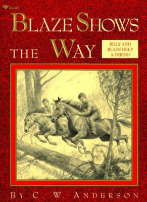 Blaze Shows the Way 0689717768 Book Cover
