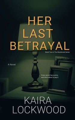 Her Last Betrayal B0GQMFKNK3 Book Cover