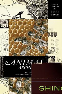 Animal Architects: Building and the Evolution o... 0465028381 Book Cover