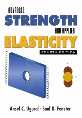 Advanced Strength and Applied Elasticity 0130473928 Book Cover