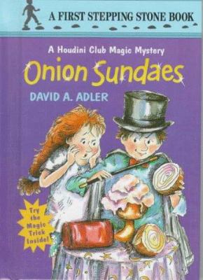 Onion Sundaes (A Houdini Club Magic Mystery) 0679846972 Book Cover