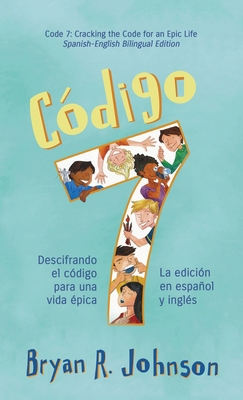 C?digo 7: C?digo 7: Descifrando el c?digo para ... [Spanish] B07YD6PJDK Book Cover