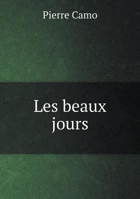 Les beaux jours [French] 5518924968 Book Cover