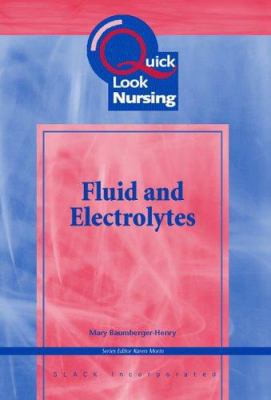 Quick Look Nursing: Fluid and Electrolytes: . 0763735973 Book Cover