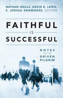 Faithful Is Successful: Notes to the Driven Pil... 1478730358 Book Cover