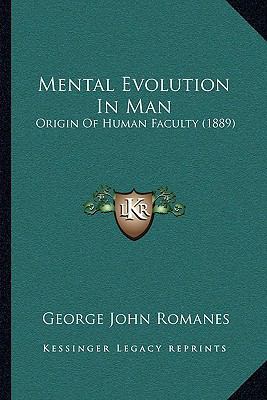 Mental Evolution In Man: Origin Of Human Facult... 1164945327 Book Cover