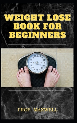 Weight Lose Book for Beginners B096TWBK5R Book Cover