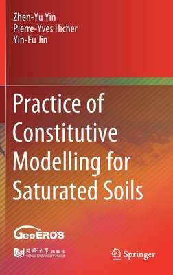 Practice of Constitutive Modelling for Saturate... 9811563063 Book Cover