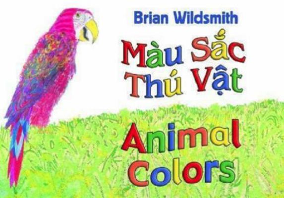 Animal Colors VI/En-/E [Vietnamese] 1595721452 Book Cover