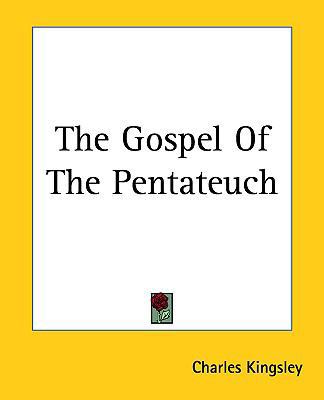 The Gospel of the Pentateuch the Gospel of the ... 116146476X Book Cover