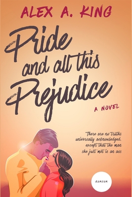 Pride and All This Prejudice: A Pride and Preju... 1507664745 Book Cover