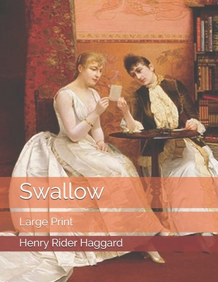Swallow: Large Print B085K7T5RK Book Cover