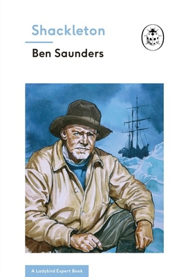 Shackleton (A Ladybird Expert Book) (Ladybird E... 071818727X Book Cover