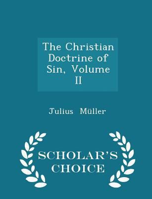 The Christian Doctrine of Sin, Volume II - Scho... 1298086353 Book Cover