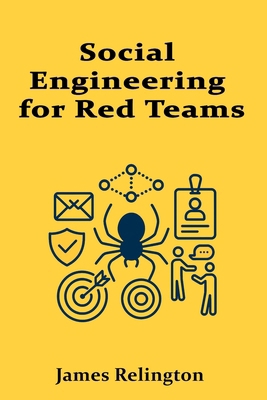 Social Engineering for Red Teams B0FJ8MK3SY Book Cover