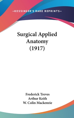 Surgical Applied Anatomy (1917) 0548969515 Book Cover